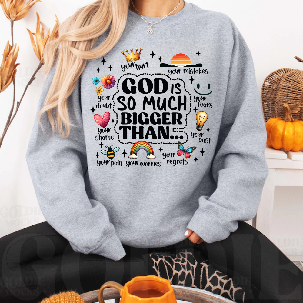 God Is Bigger Inspirational Sweatshirt - Kim’s Signature Beauty & Accessories    