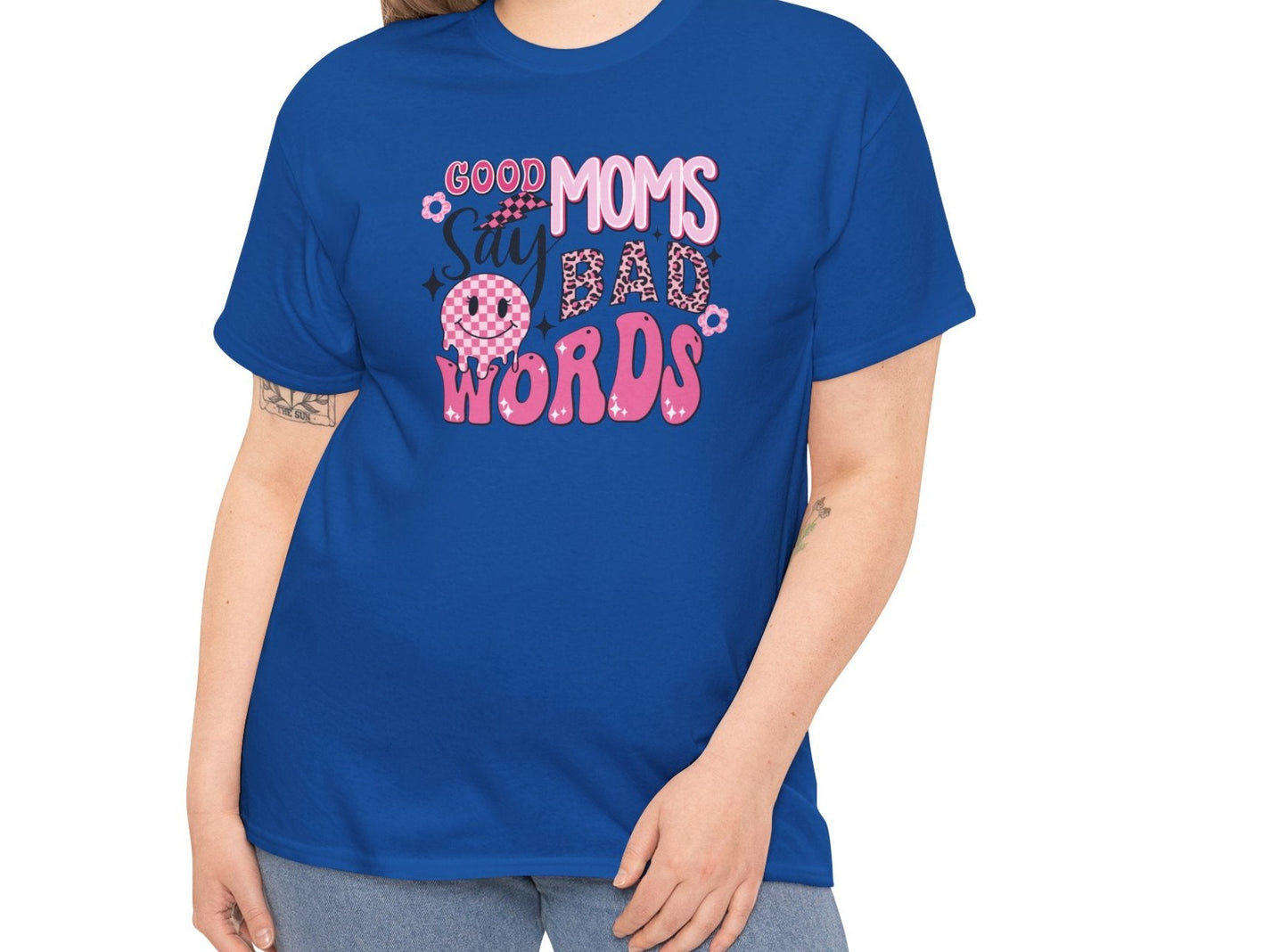 Good Moms Say Bad Words Tee - Kim’s Signature Beauty & Accessories    