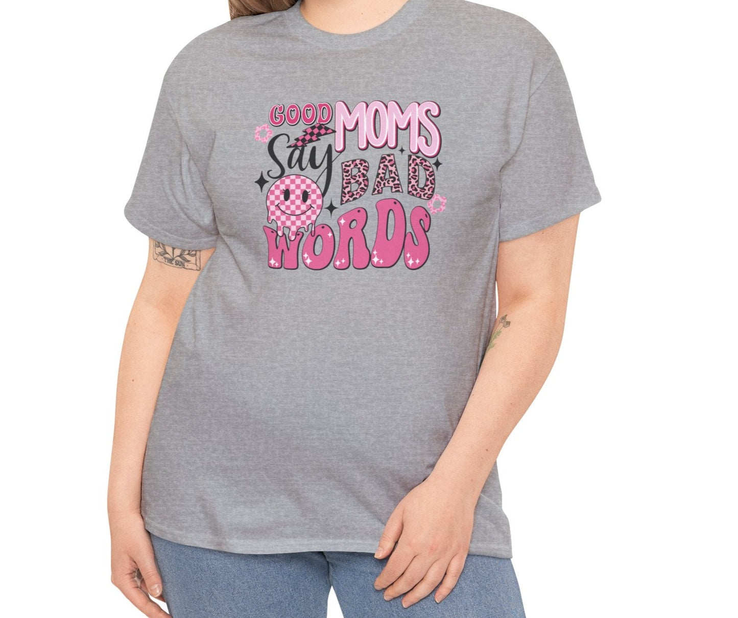 Good Moms Say Bad Words Tee - Kim’s Signature Beauty & Accessories    