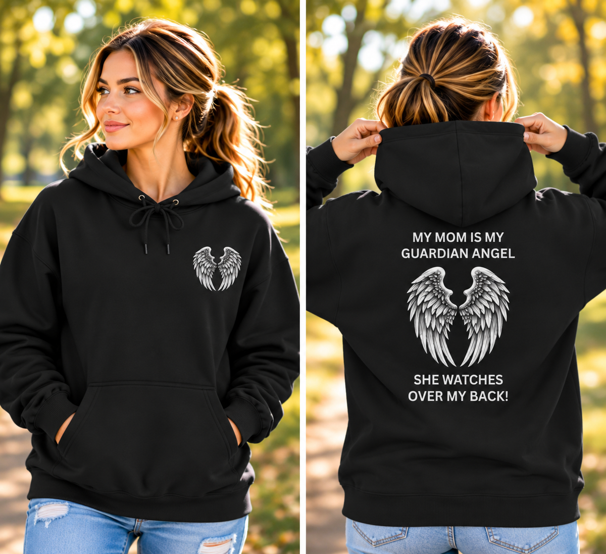 A woman modeling a black hoodie outdoors, shown from the front and back. The front has a small white wing graphic on the left chest, and the back has a large white wing graphic with the text 'MY MOM IS MY GUARDIAN ANGEL' and 'SHE WATCHES OVER MY BACK!'.