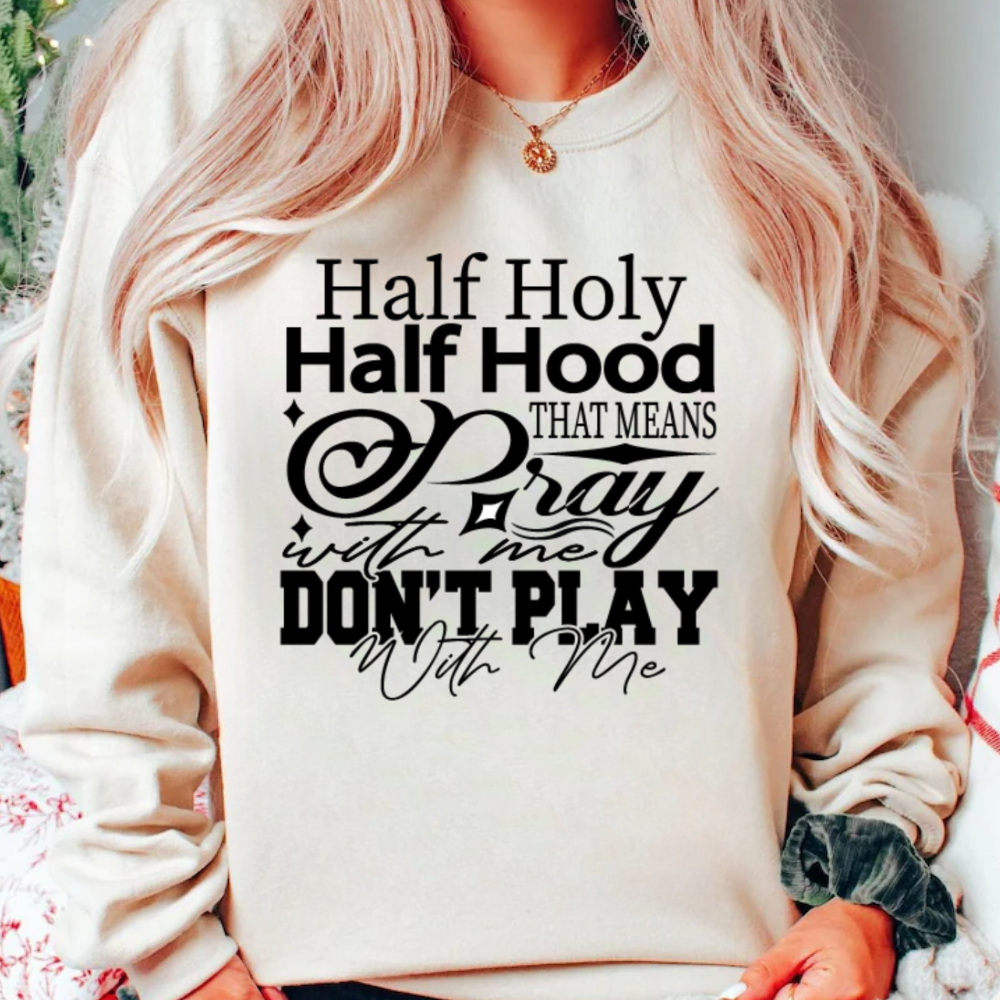 Half Holy, Half Hood Sweatshirt - Kim’s Signature Beauty & Accessories    
