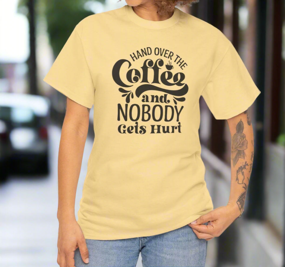 Hand Over the Coffee – Funny Coffee Lover Tee - Kim’s Signature Beauty & Accessories    
