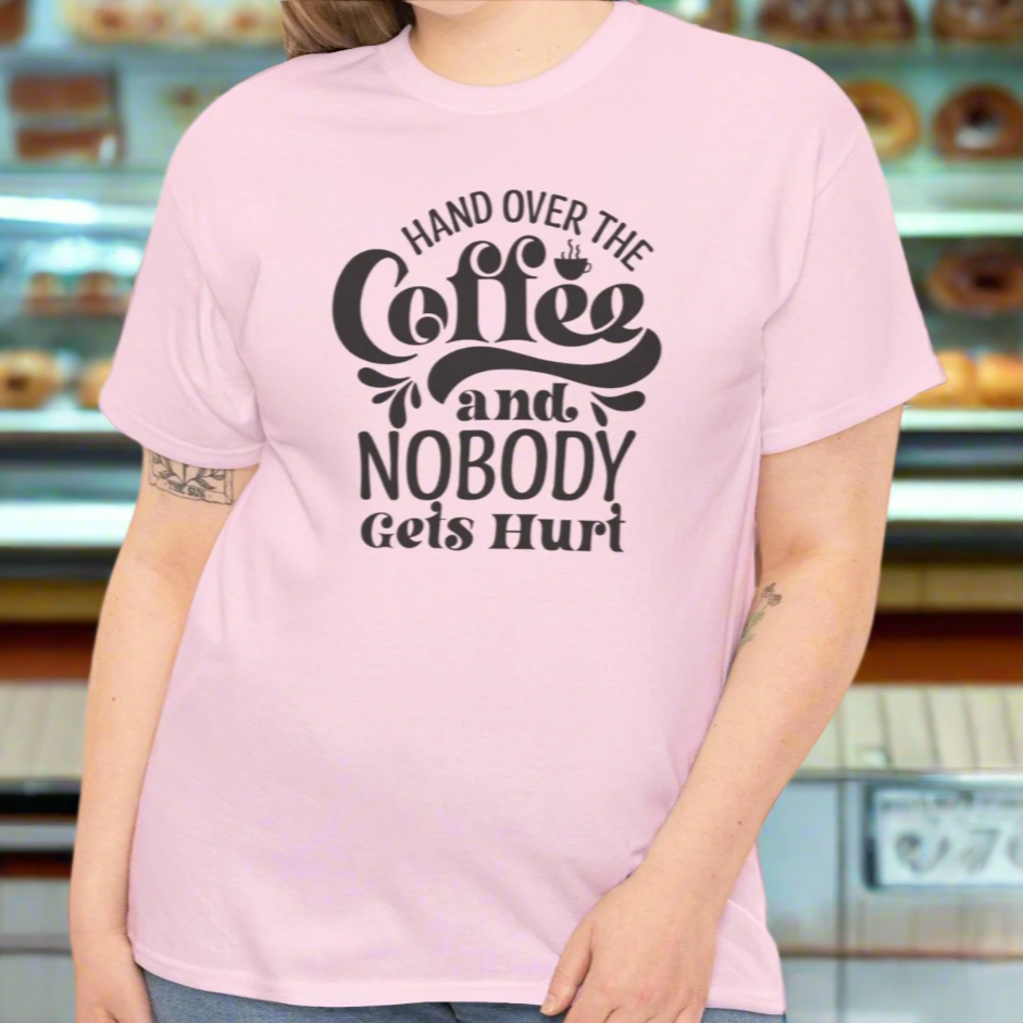 Hand Over the Coffee – Funny Coffee Lover Tee - Kim’s Signature Beauty & Accessories    
