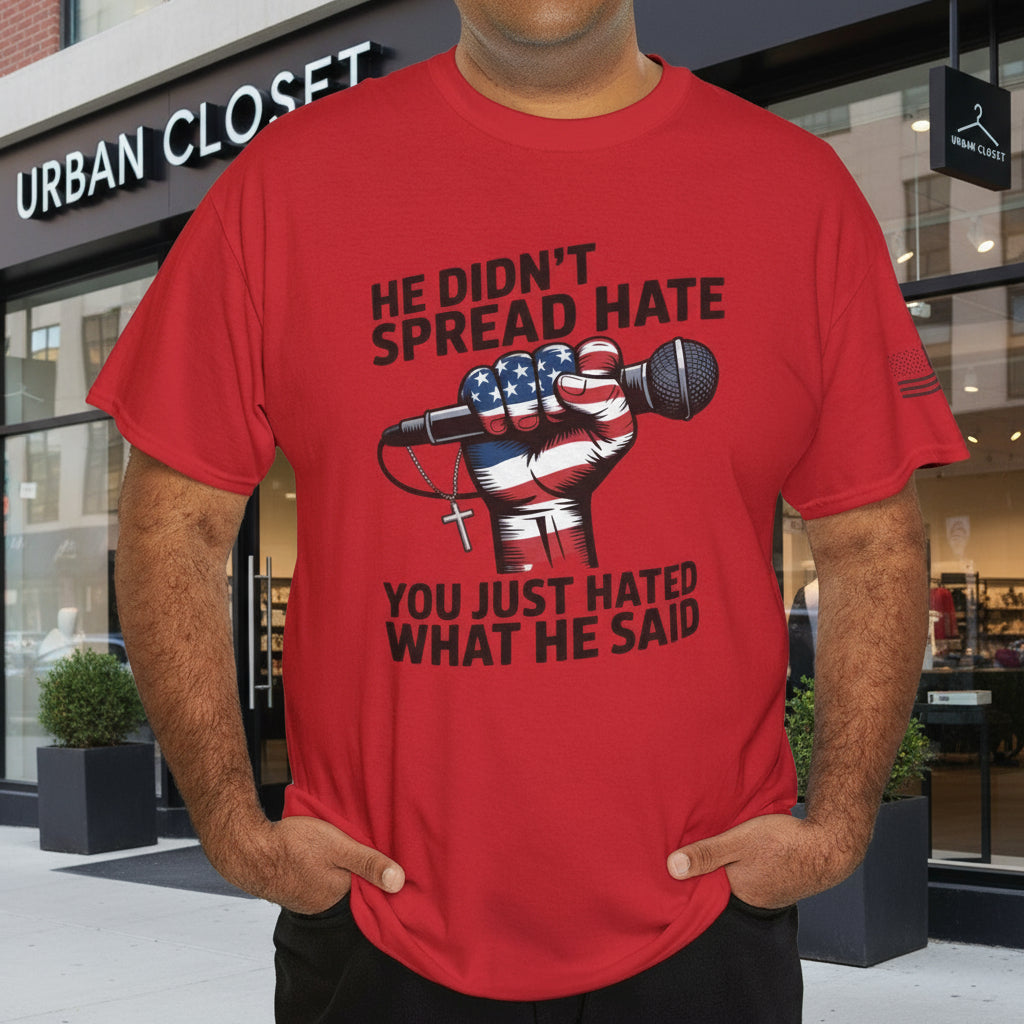 He Didn’t Spread Hate T-Shirt – Freedom of Speech Statement Tee - Kim’s Signature Beauty & Accessories    
