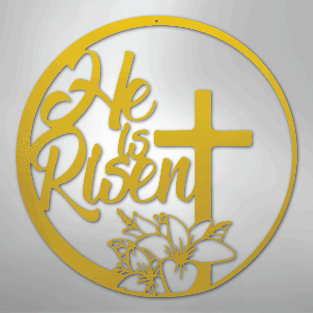 He is Risen - Steel Sign - Kim’s Signature Beauty & Accessories