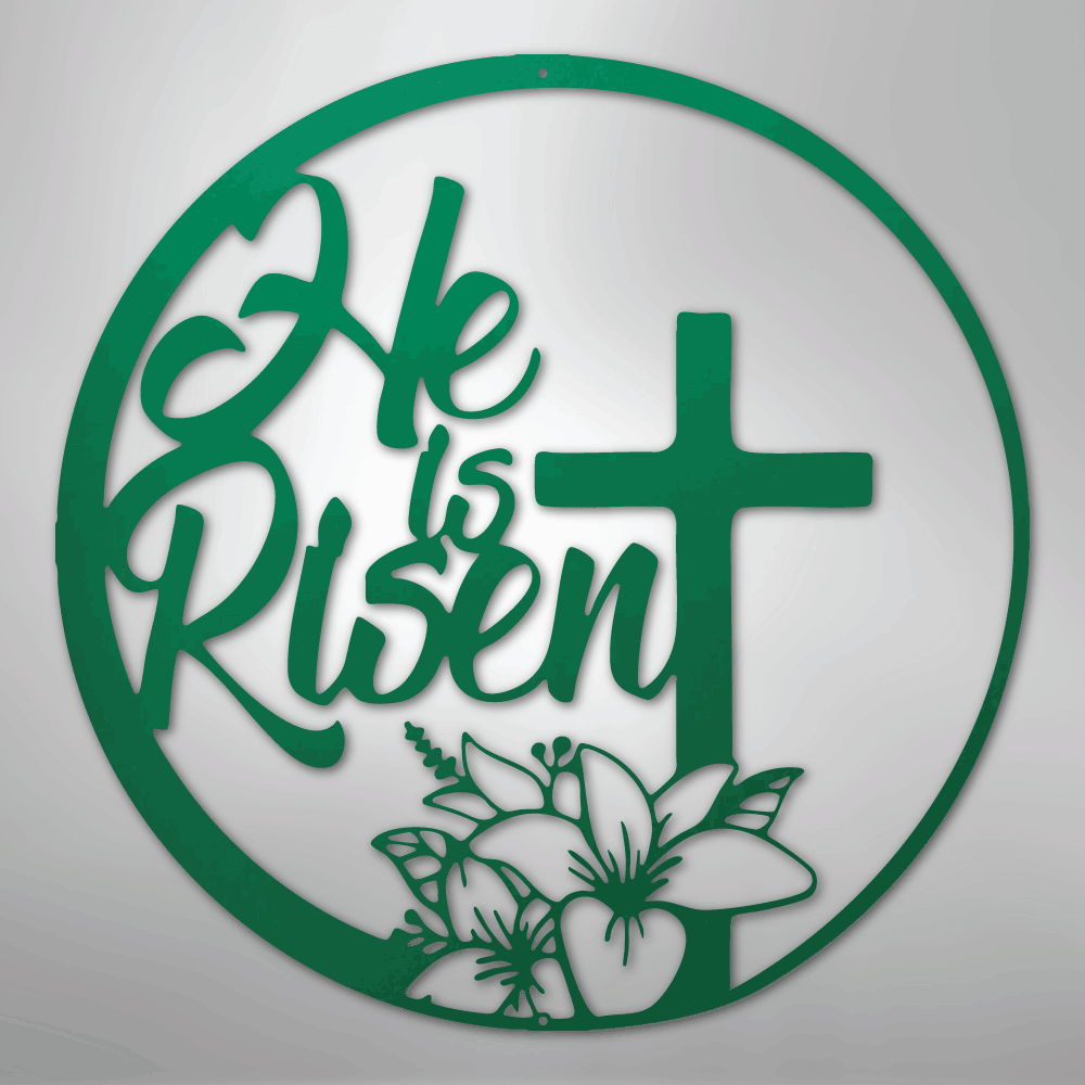 He is Risen - Steel Sign - Kim’s Signature Beauty & Accessories