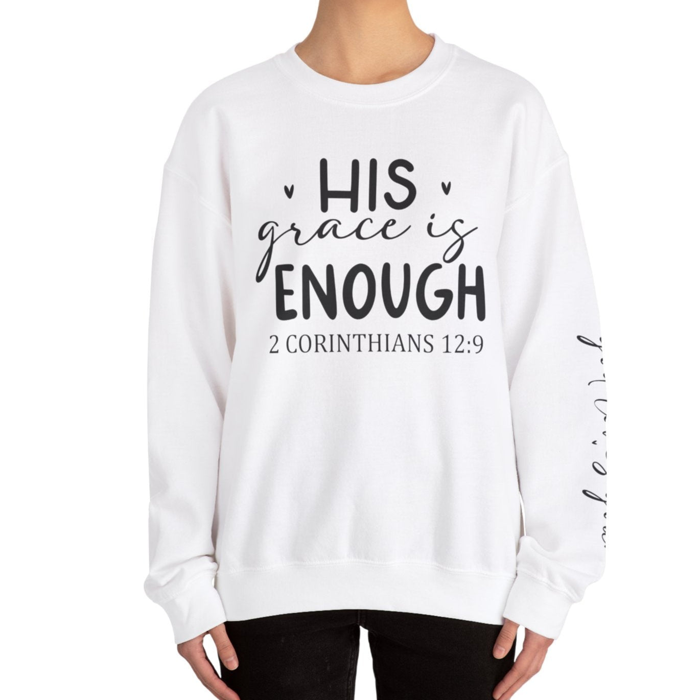 His Grace is Enough - God Loves You Sweatshirt - Kim’s Signature Beauty & Accessories    
