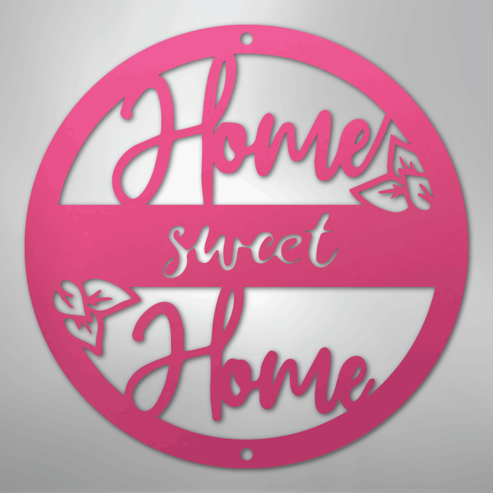 Home Sweet Home - Steel Wall Sign - Kim’s Signature Beauty & Accessories