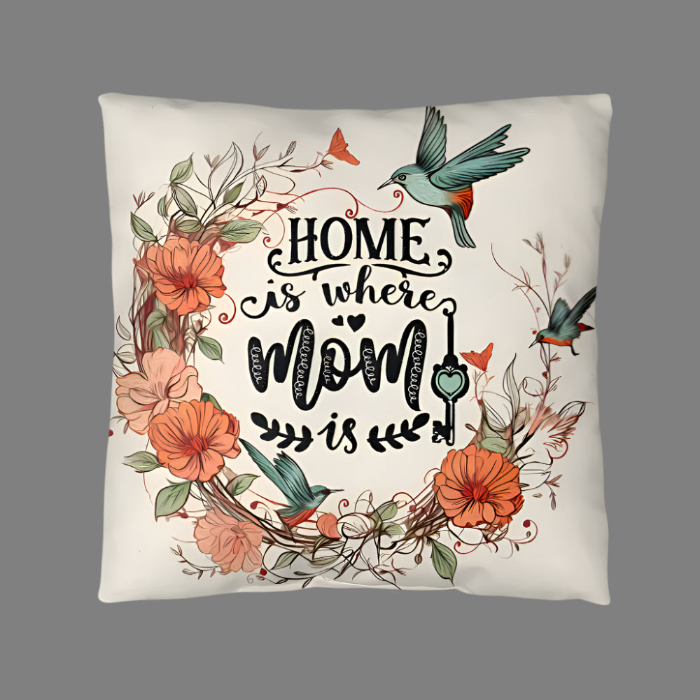Home is Where Mom Is Pillow - Kim’s Signature Beauty & Accessories    