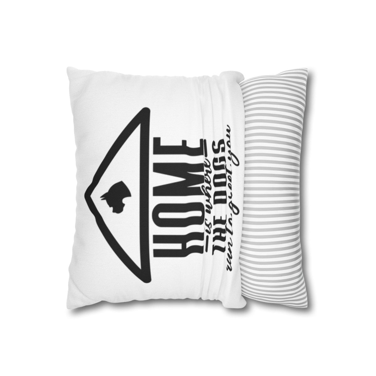 Home is where the dogs run Pillowcase - Kim’s Signature Beauty & Accessories    