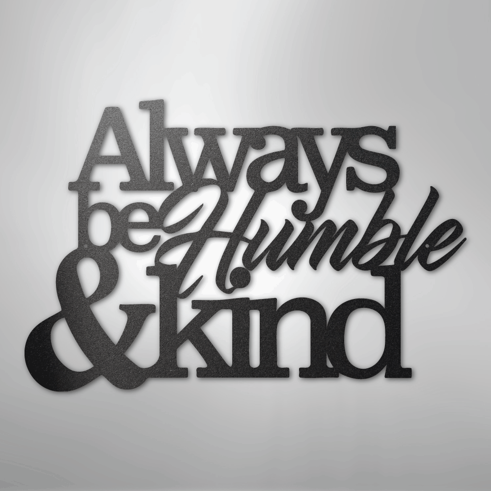 Humble and Kind - Steel Sign - Kim’s Signature Beauty & Accessories
