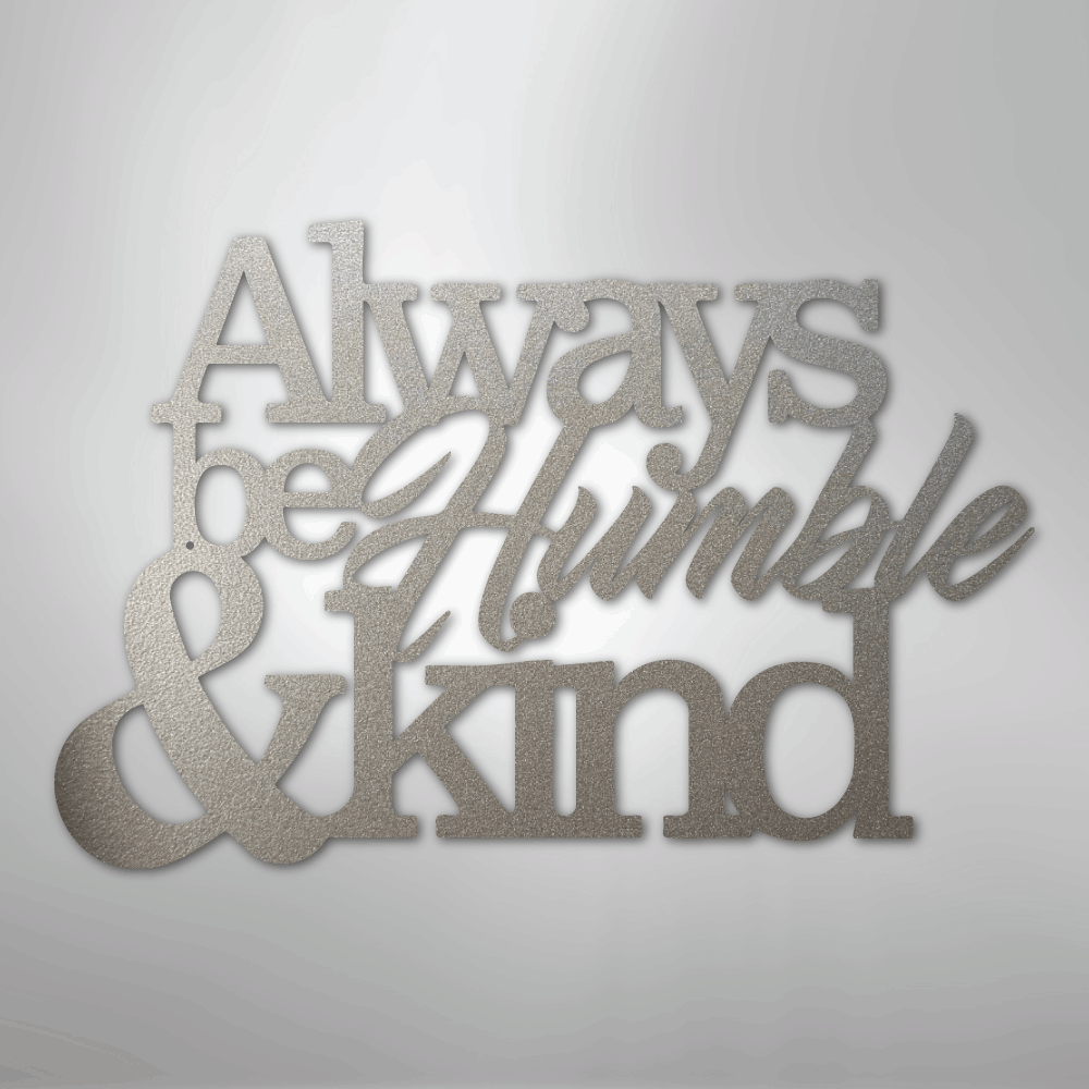 Humble and Kind - Steel Sign - Kim’s Signature Beauty & Accessories