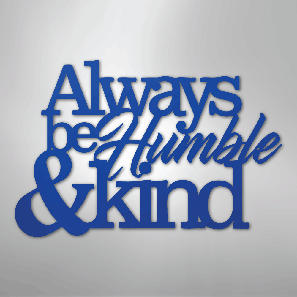 Humble and Kind - Steel Sign - Kim’s Signature Beauty & Accessories