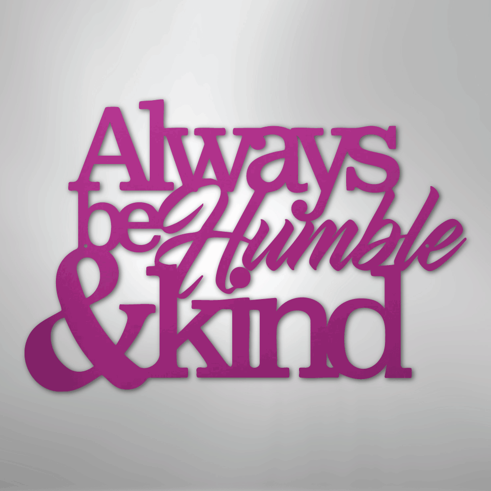 Humble and Kind - Steel Sign - Kim’s Signature Beauty & Accessories