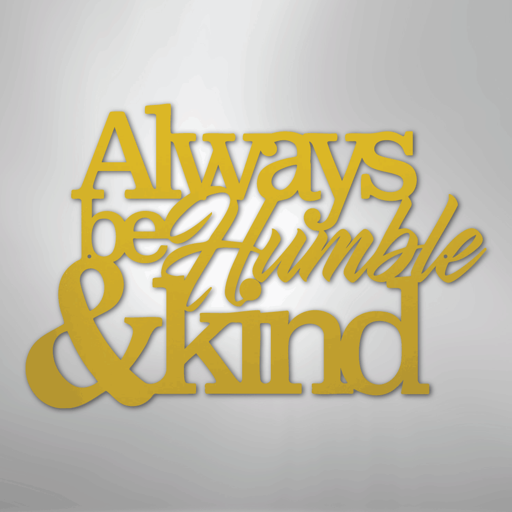 Humble and Kind - Steel Sign - Kim’s Signature Beauty & Accessories