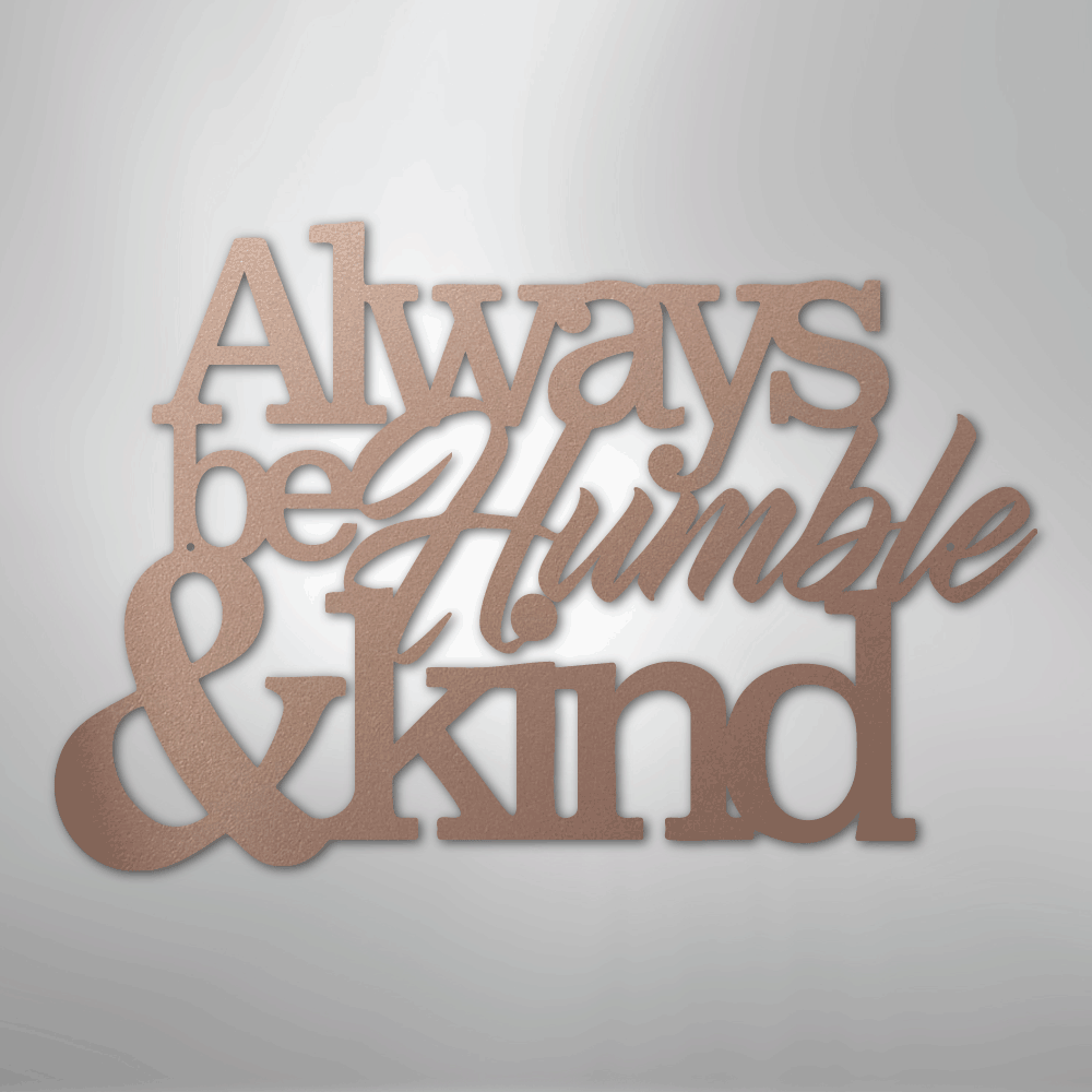 Humble and Kind - Steel Sign - Kim’s Signature Beauty & Accessories