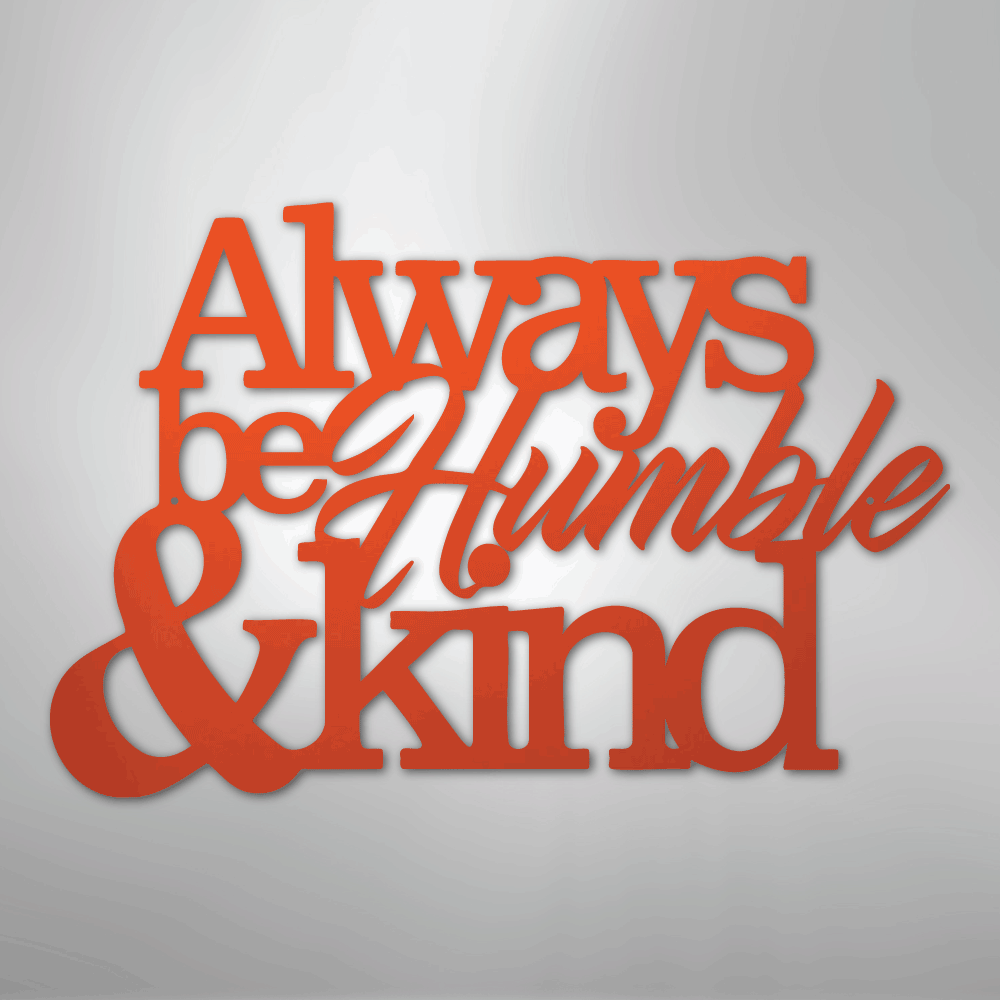 Humble and Kind - Steel Sign - Kim’s Signature Beauty & Accessories