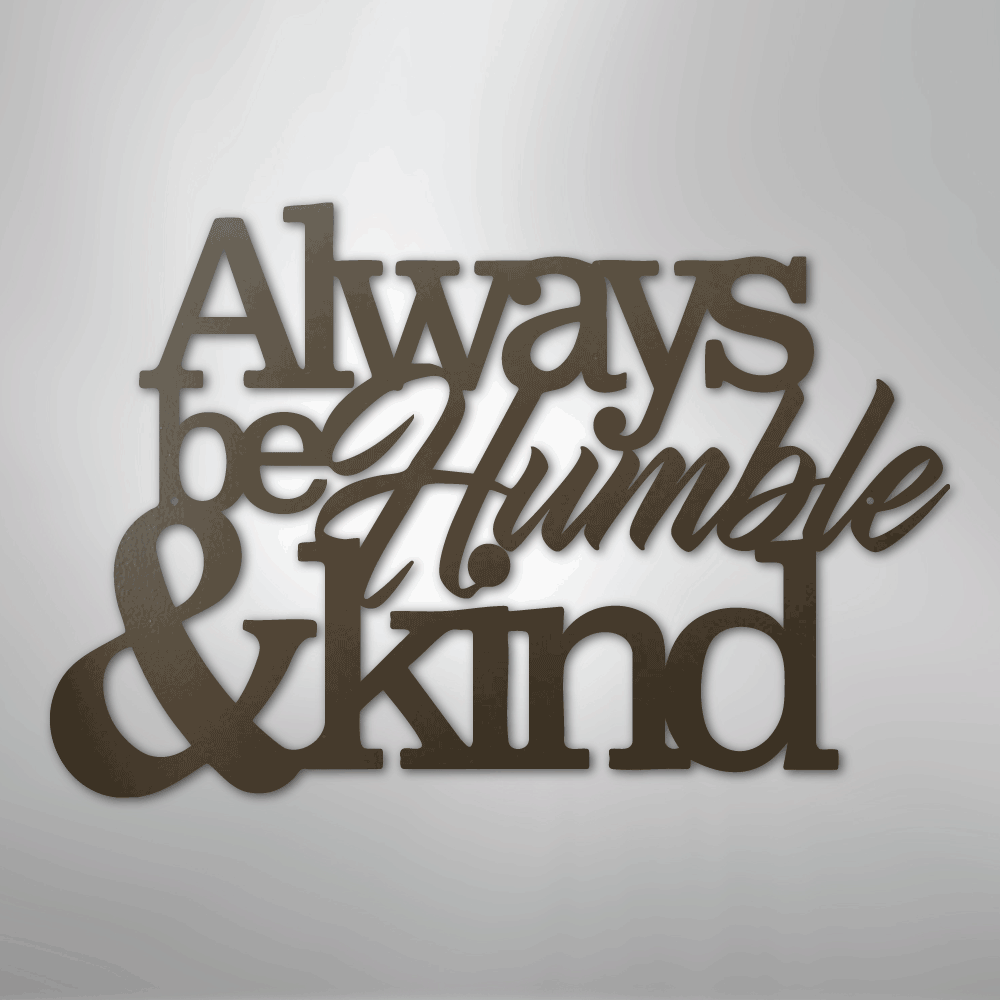 Humble and Kind - Steel Sign - Kim’s Signature Beauty & Accessories