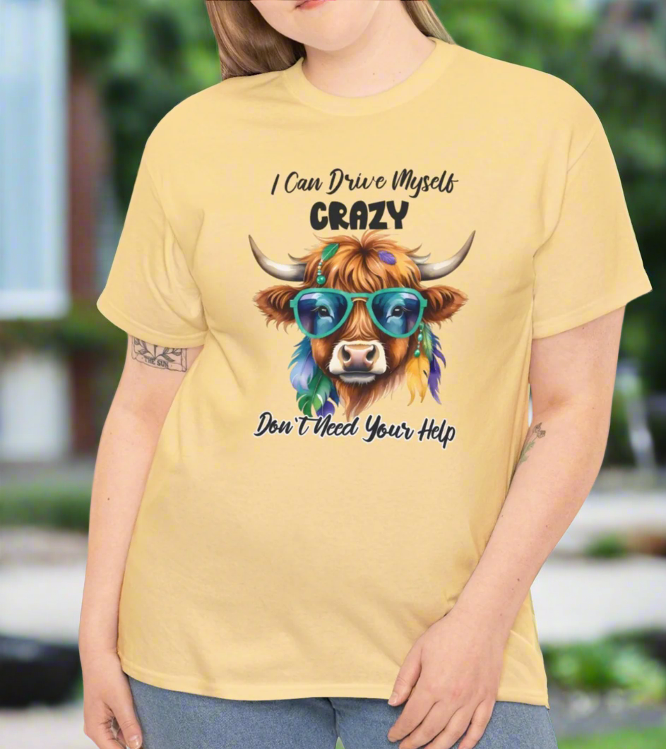 I Can Drive Myself Crazy Shirt – Funny Highland Cow Tee - Kim’s Signature Beauty & Accessories