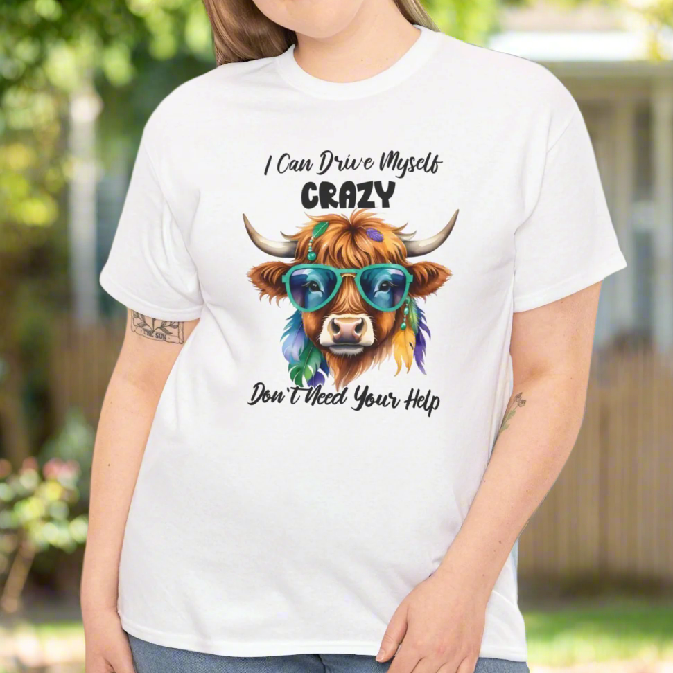 I Can Drive Myself Crazy Shirt – Funny Highland Cow Tee - Kim’s Signature Beauty & Accessories