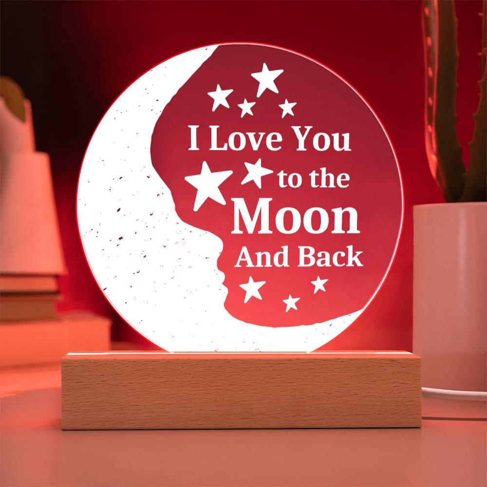 I Love You to the Moon and Back Acrylic  Night Light - Kim’s Signature Beauty & Accessories    