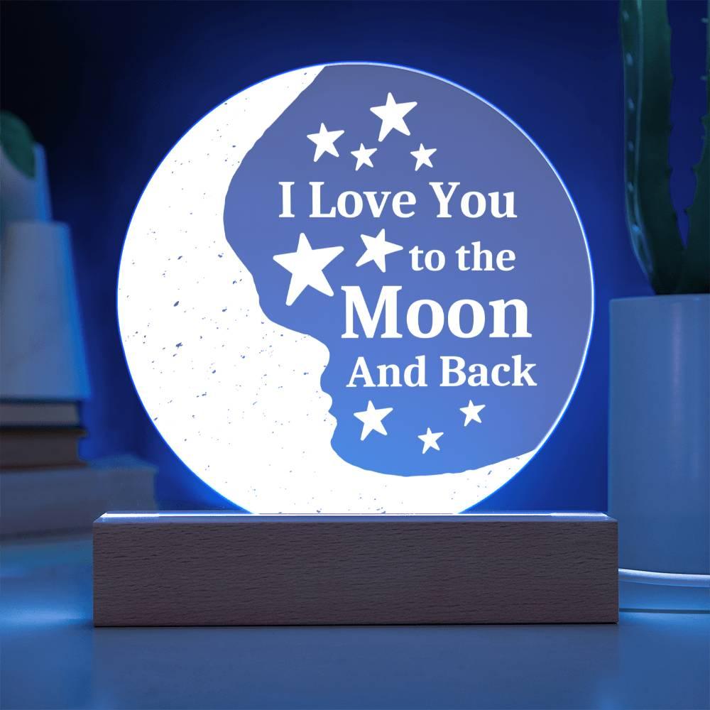 I Love You to the Moon and Back Acrylic  Night Light - Kim’s Signature Beauty & Accessories    