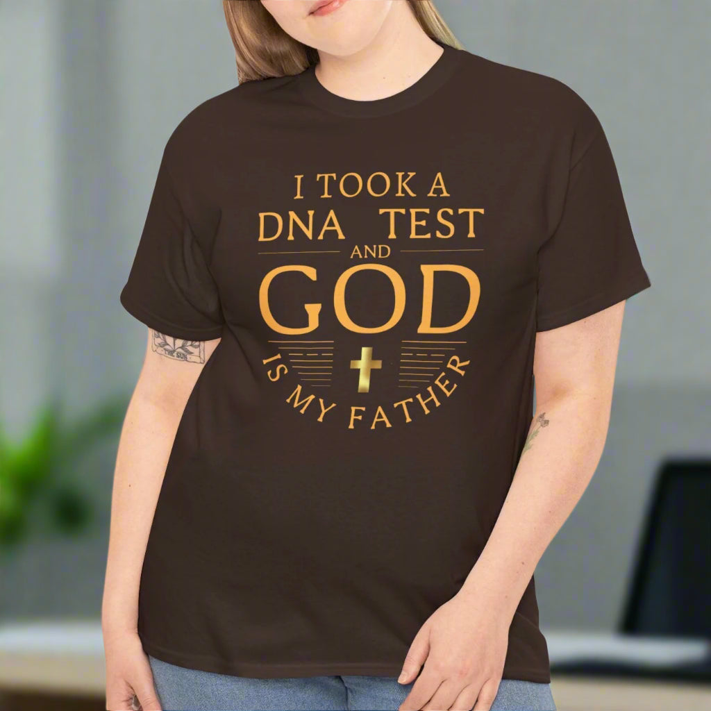 I Took a DNA Test and God is My Father - Faith Tee - Kim’s Signature Beauty & Accessories    