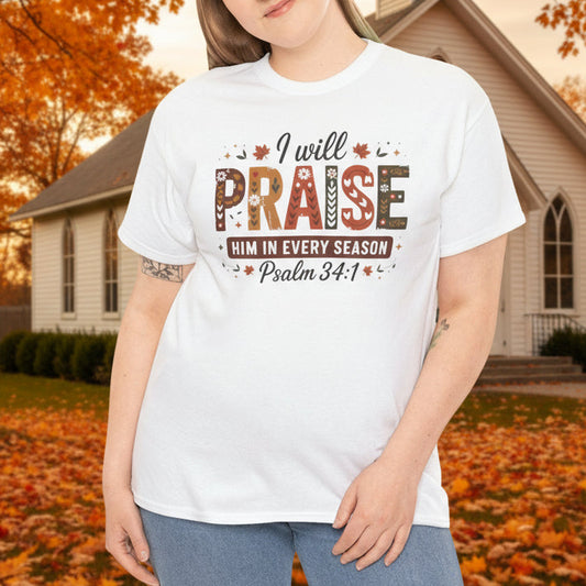 I Will Praise Him in Every Season T-Shirt - Psalm 146:2 Floral Faith Tee - Kim’s Signature Beauty & Accessories    