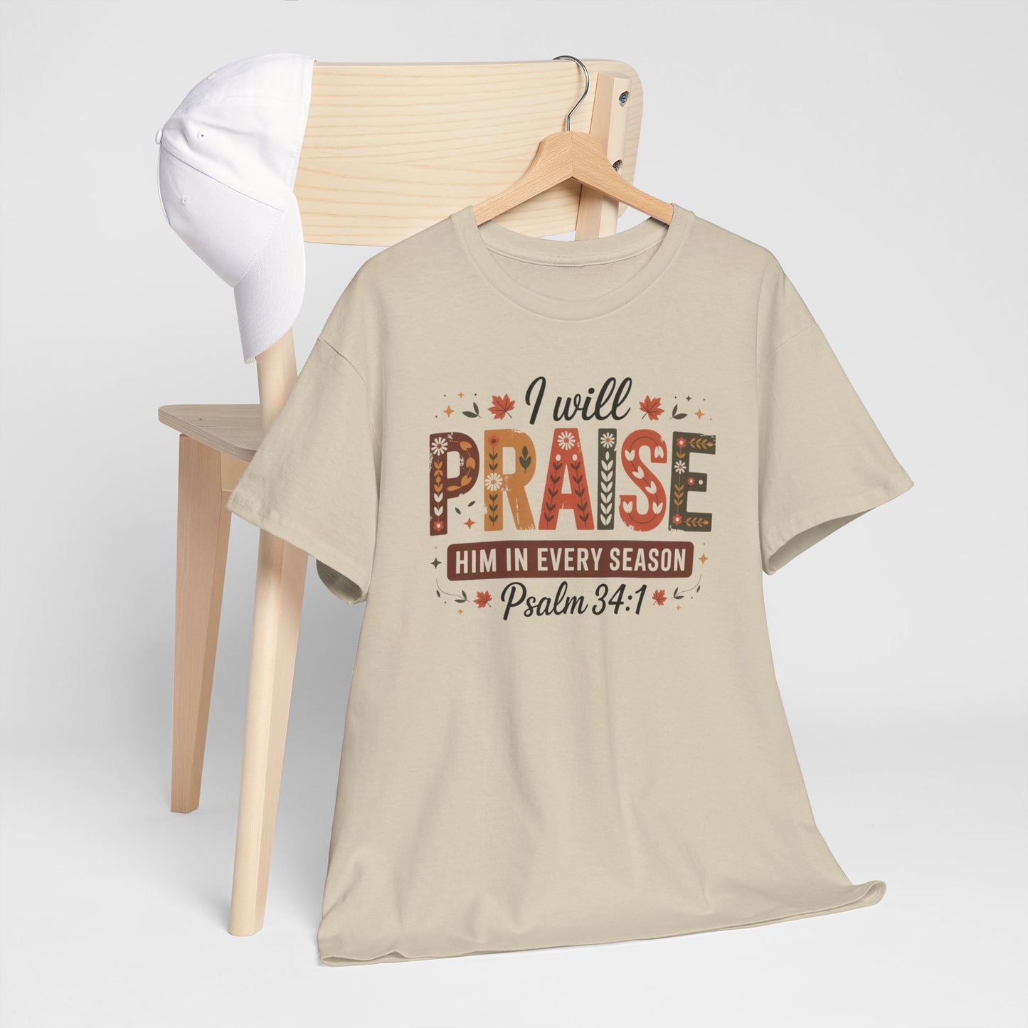 I Will Praise Him in Every Season T-Shirt - Psalm 146:2 Floral Faith Tee - Kim’s Signature Beauty & Accessories    