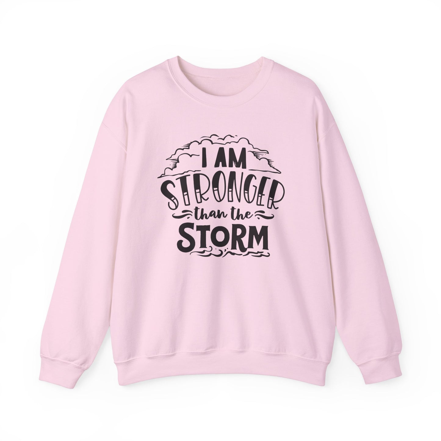 I am stronger than the Storm Sweatshirt - Kim’s Signature Beauty & Accessories    