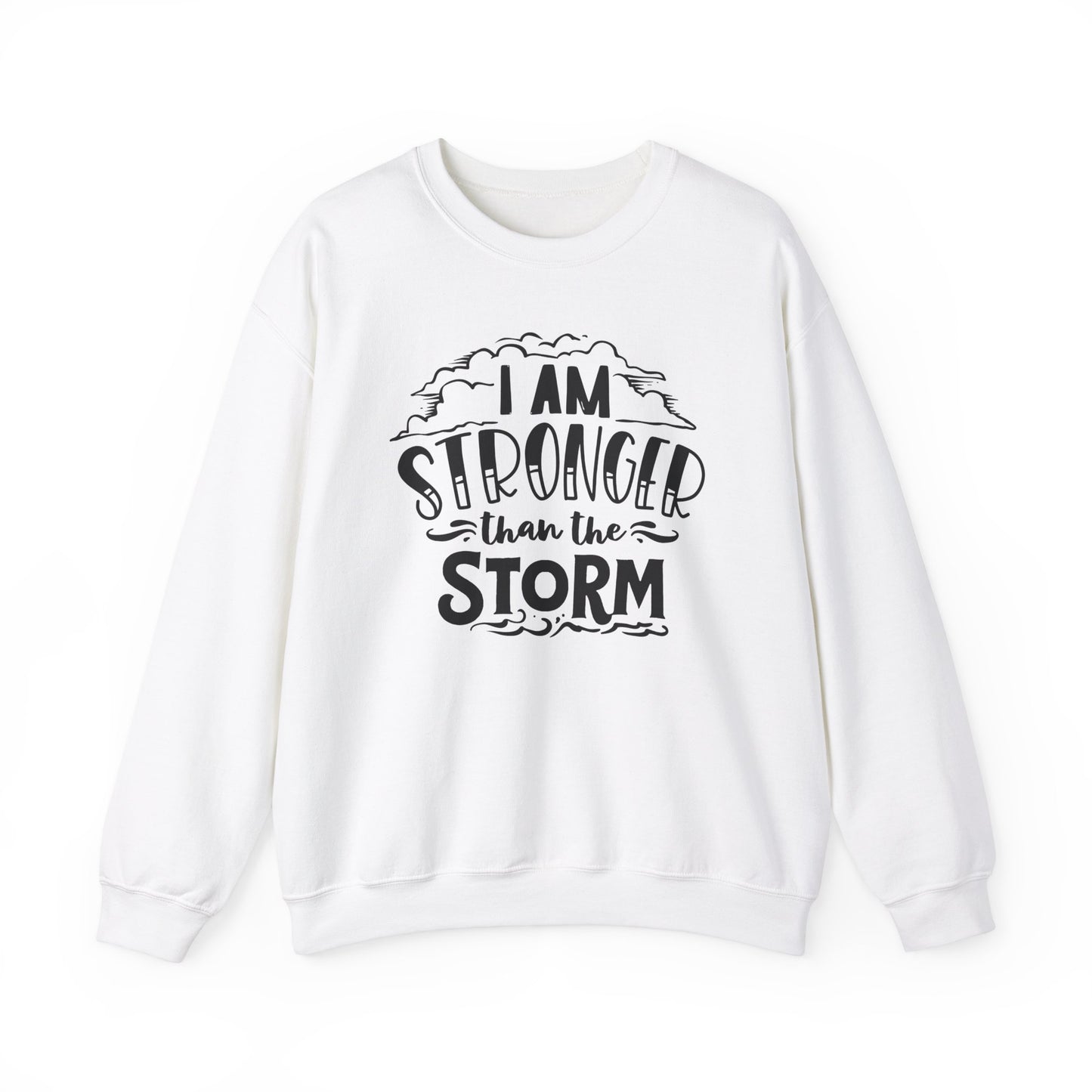 I am stronger than the Storm Sweatshirt - Kim’s Signature Beauty & Accessories    