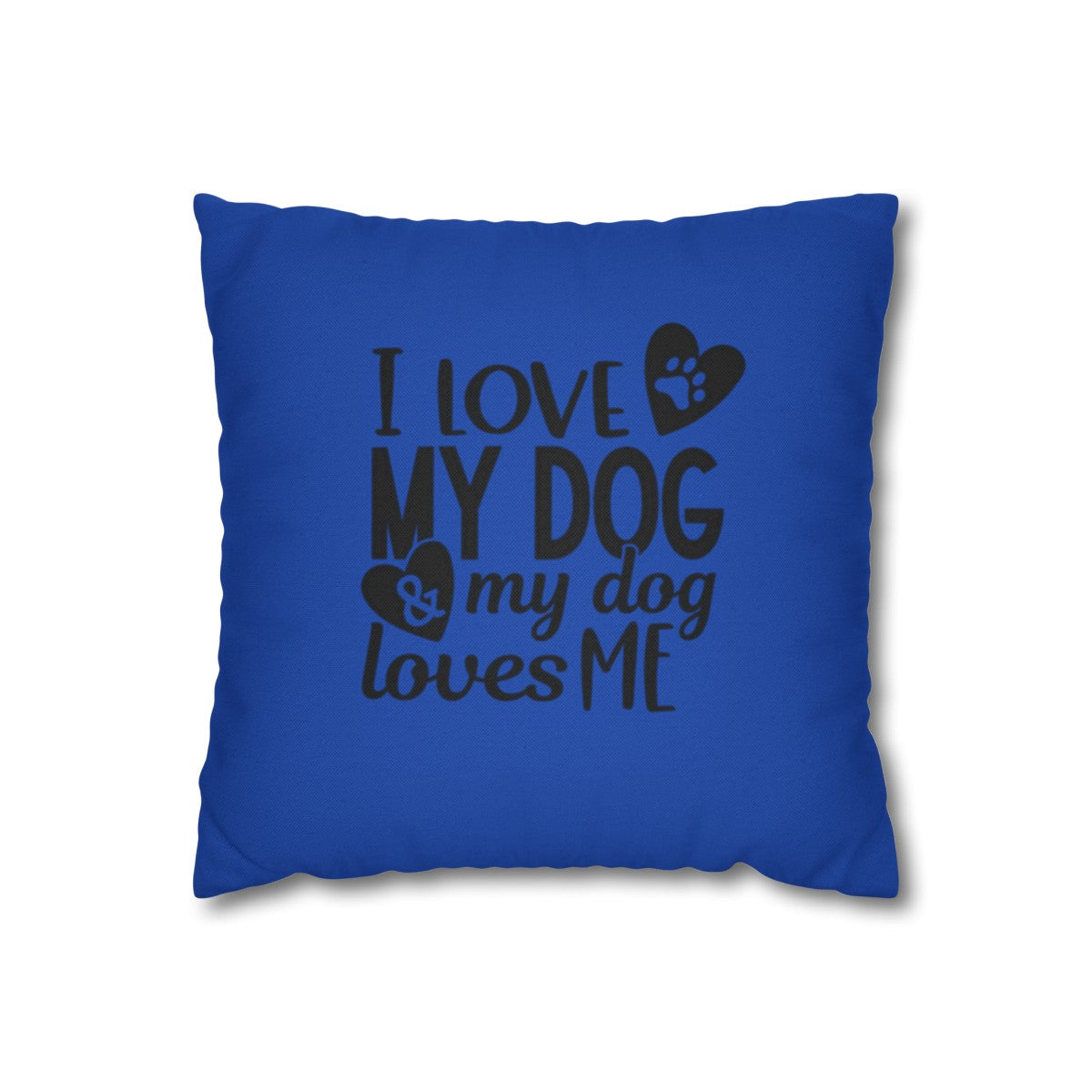 I love My Dog | Square Pillowcase - Kim’s Signature Beauty & Accessories    