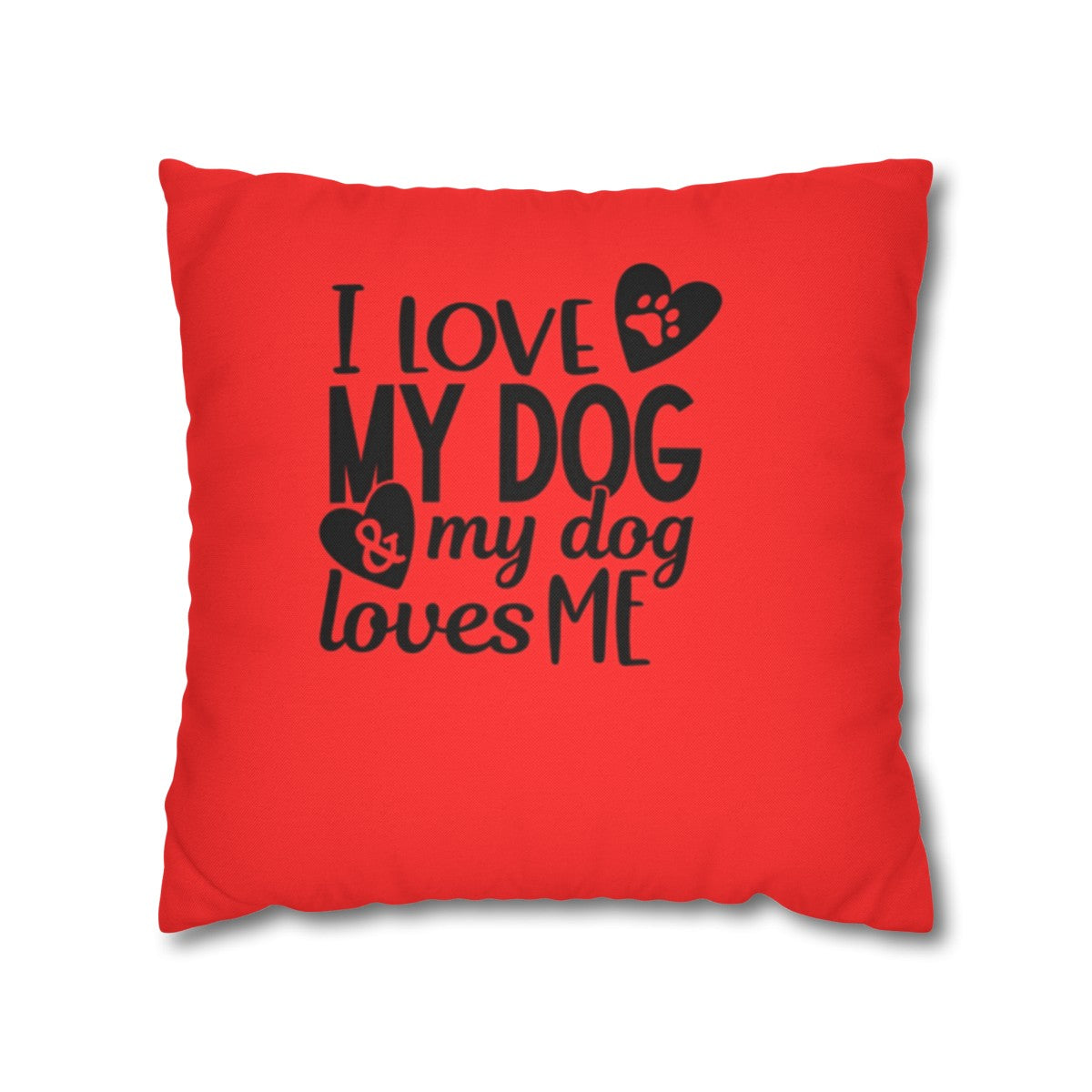 I love My Dog | Square Pillowcase - Kim’s Signature Beauty & Accessories    