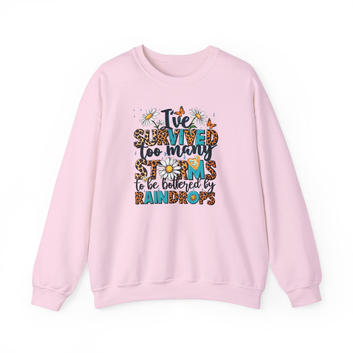 I've Survived Too Many Storms Sweatshirt - Kim’s Signature Beauty & Accessories    