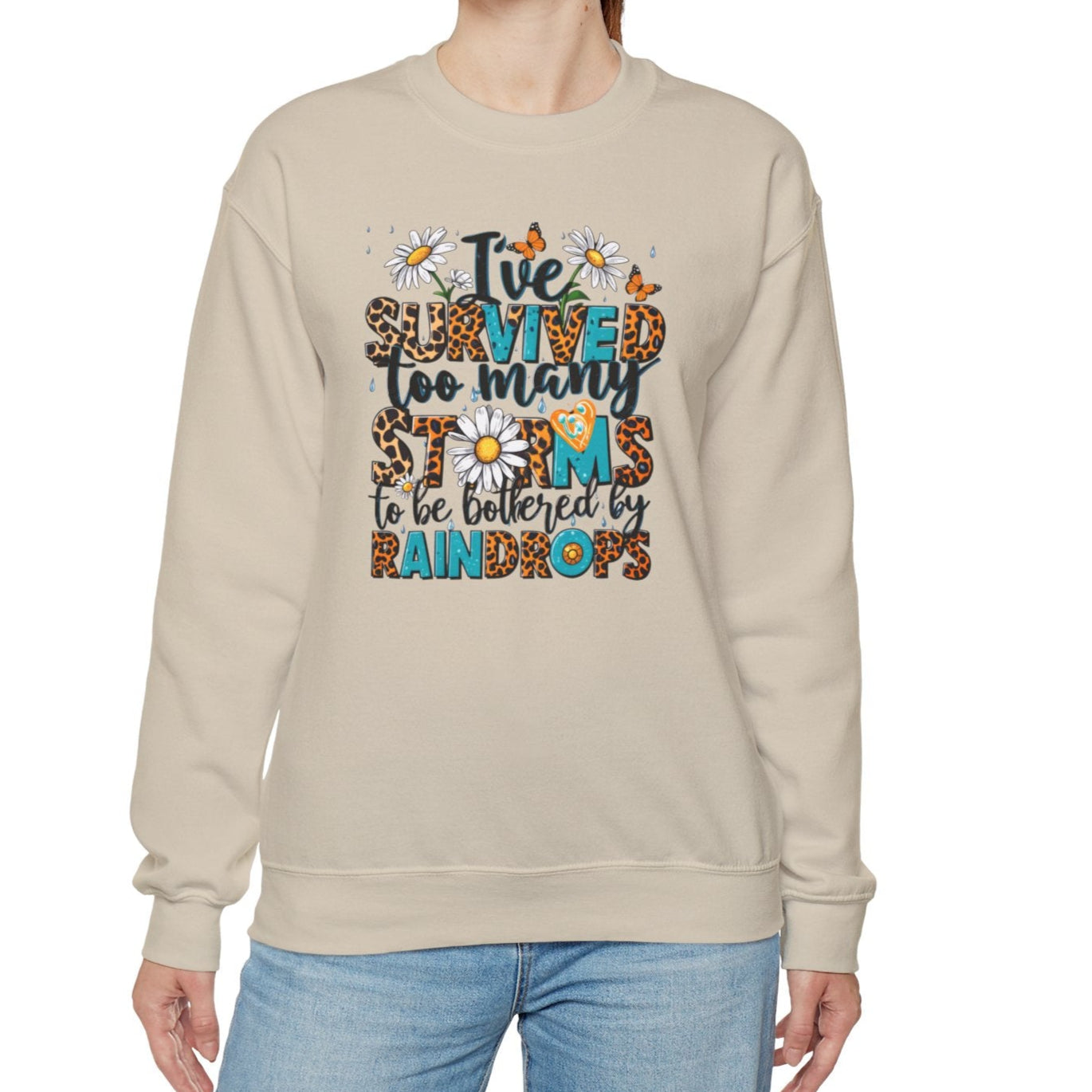 I've Survived Too Many Storms Sweatshirt - Kim’s Signature Beauty & Accessories    