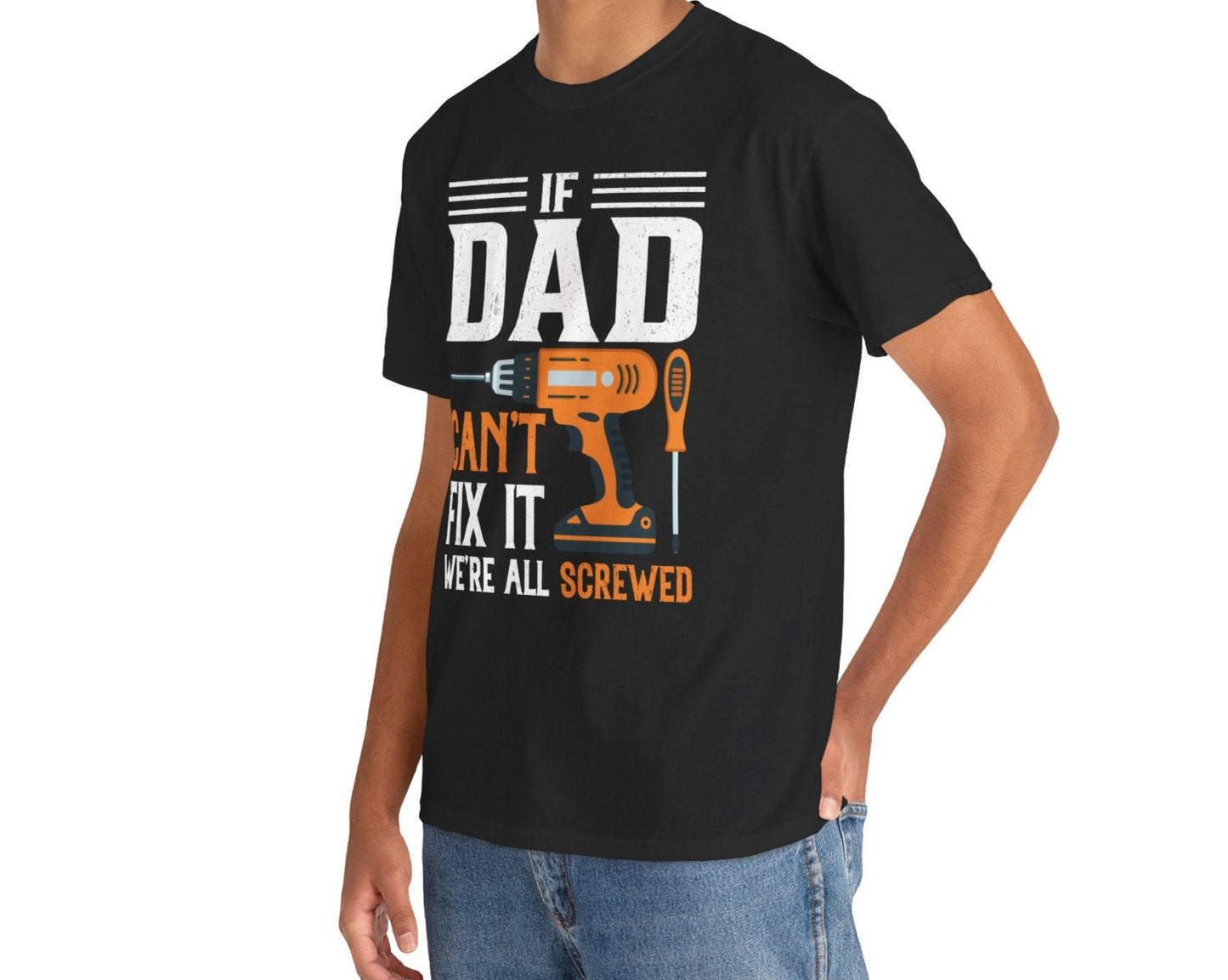 If Dad Can't fix it |  Cotton Tee - Kim’s Signature Beauty & Accessories    