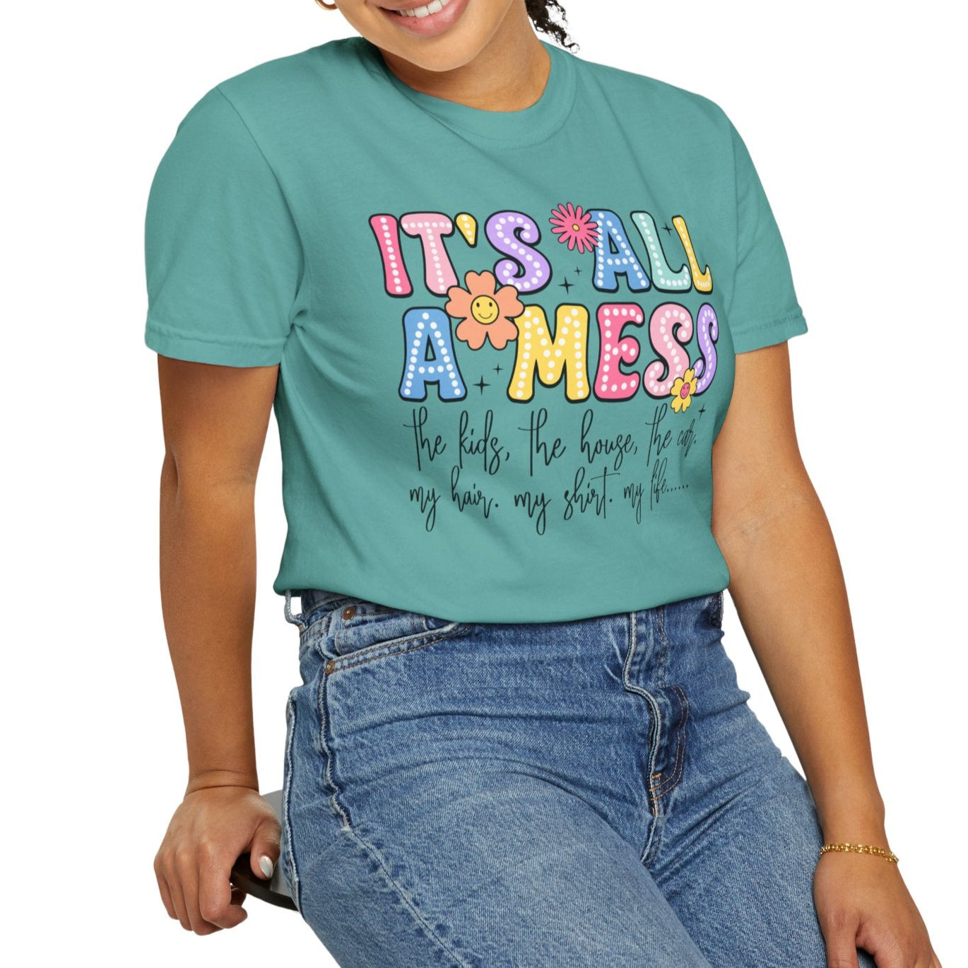 It's All A Mess T-Shirt - Fun Family Life Tee - Kim’s Signature Beauty & Accessories    