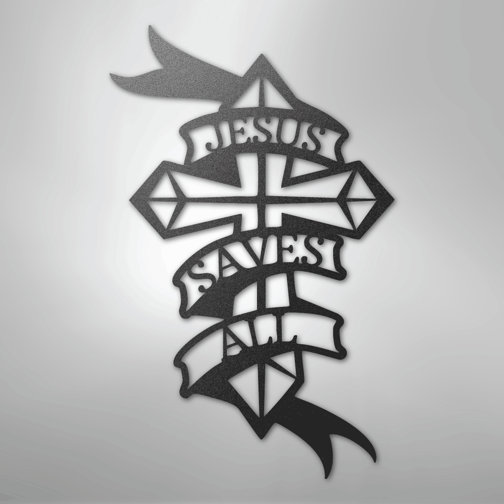 Jesus Saves All - Steel Sign - Kim’s Signature Beauty & Accessories