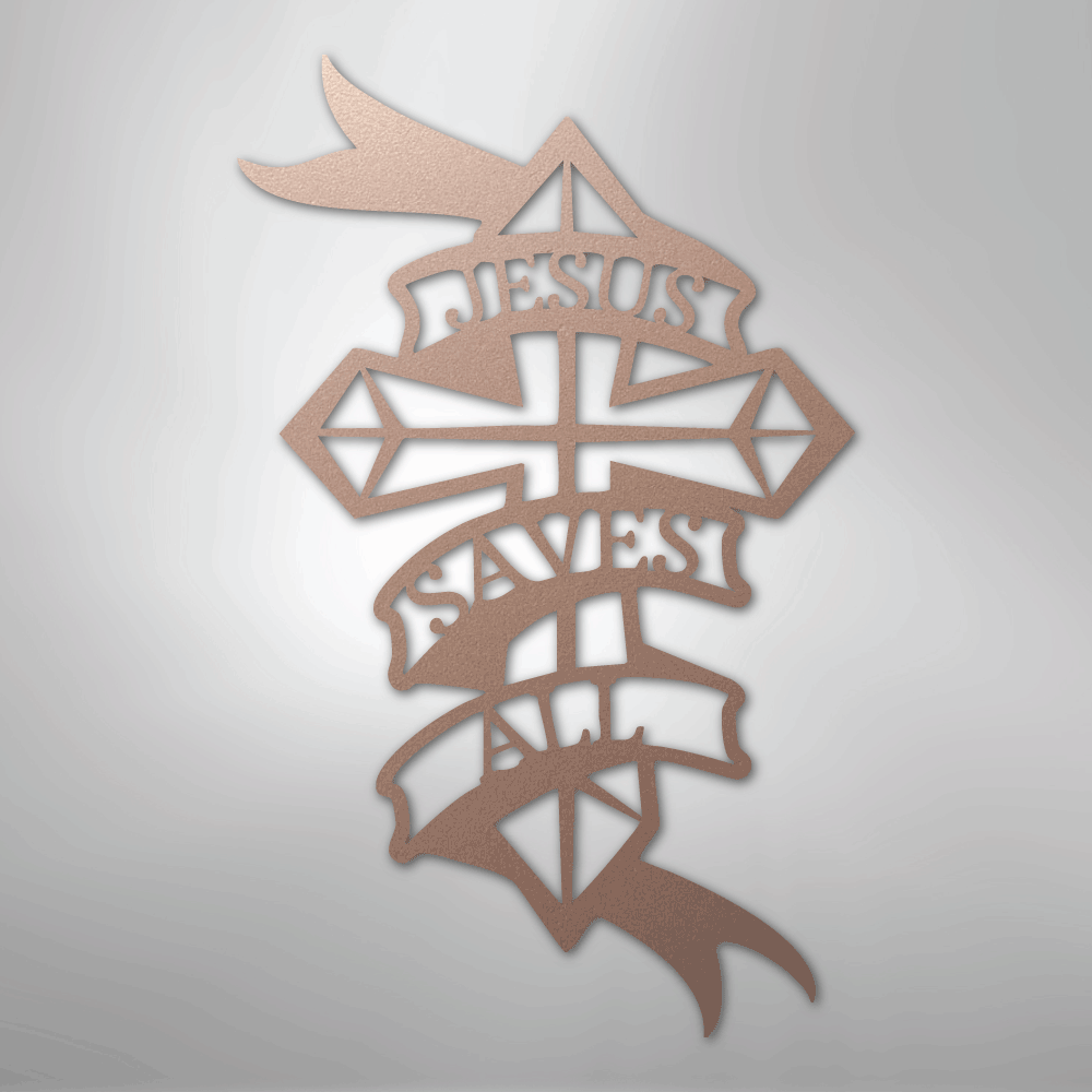 Jesus Saves All - Steel Sign - Kim’s Signature Beauty & Accessories