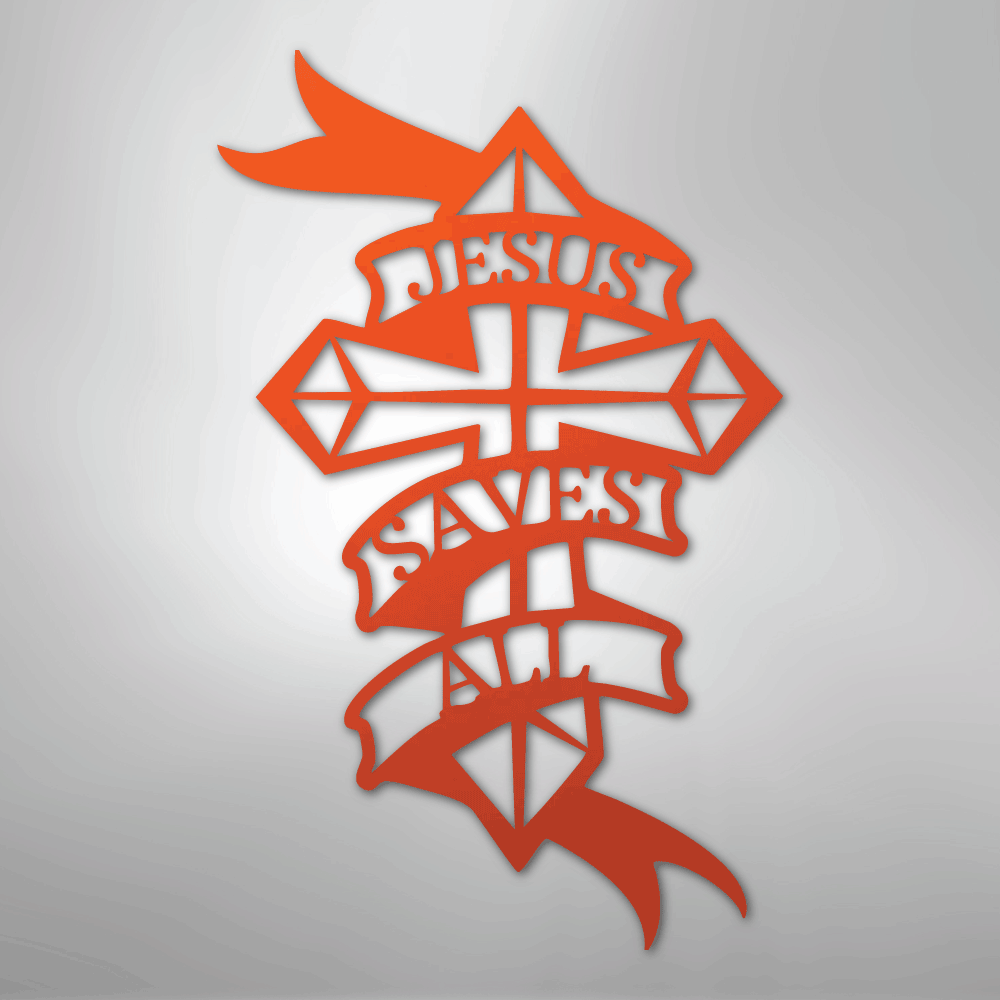 Jesus Saves All - Steel Sign - Kim’s Signature Beauty & Accessories
