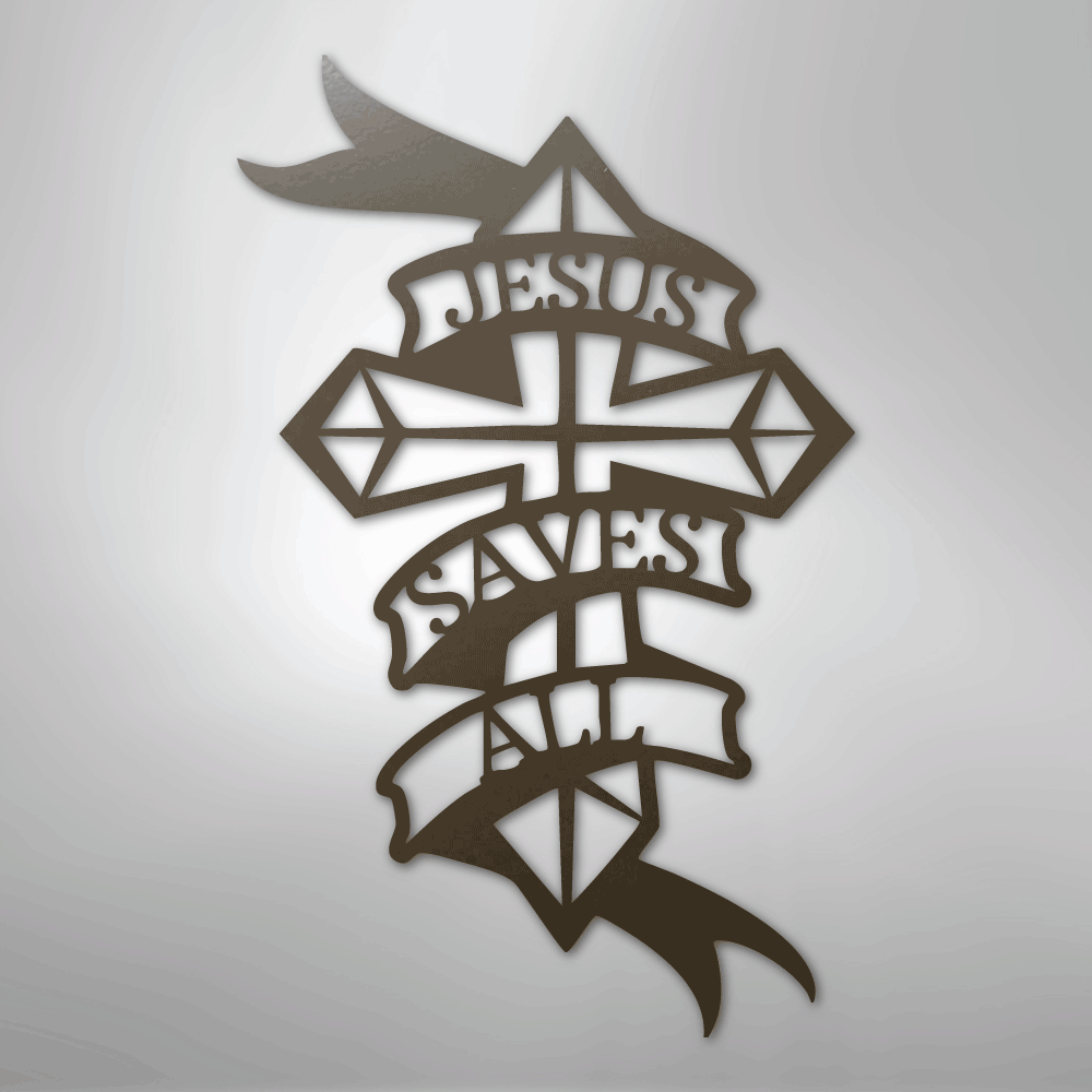 Jesus Saves All - Steel Sign - Kim’s Signature Beauty & Accessories