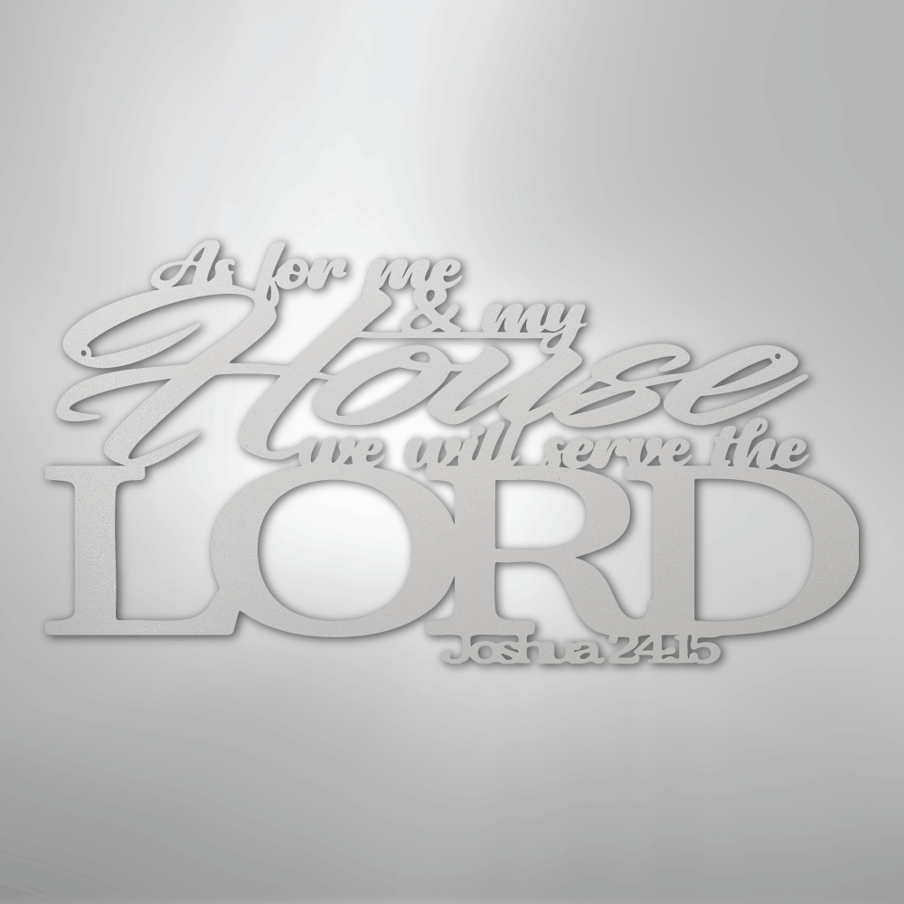 Joshua 24.15 Scripture - Steel Sign - Kim’s Signature Beauty & Accessories