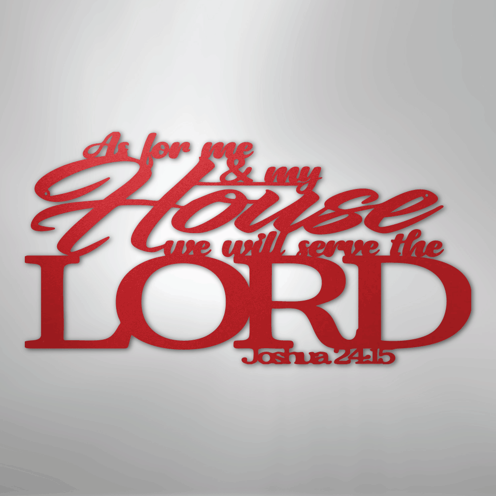 Joshua 24.15 Scripture - Steel Sign - Kim’s Signature Beauty & Accessories