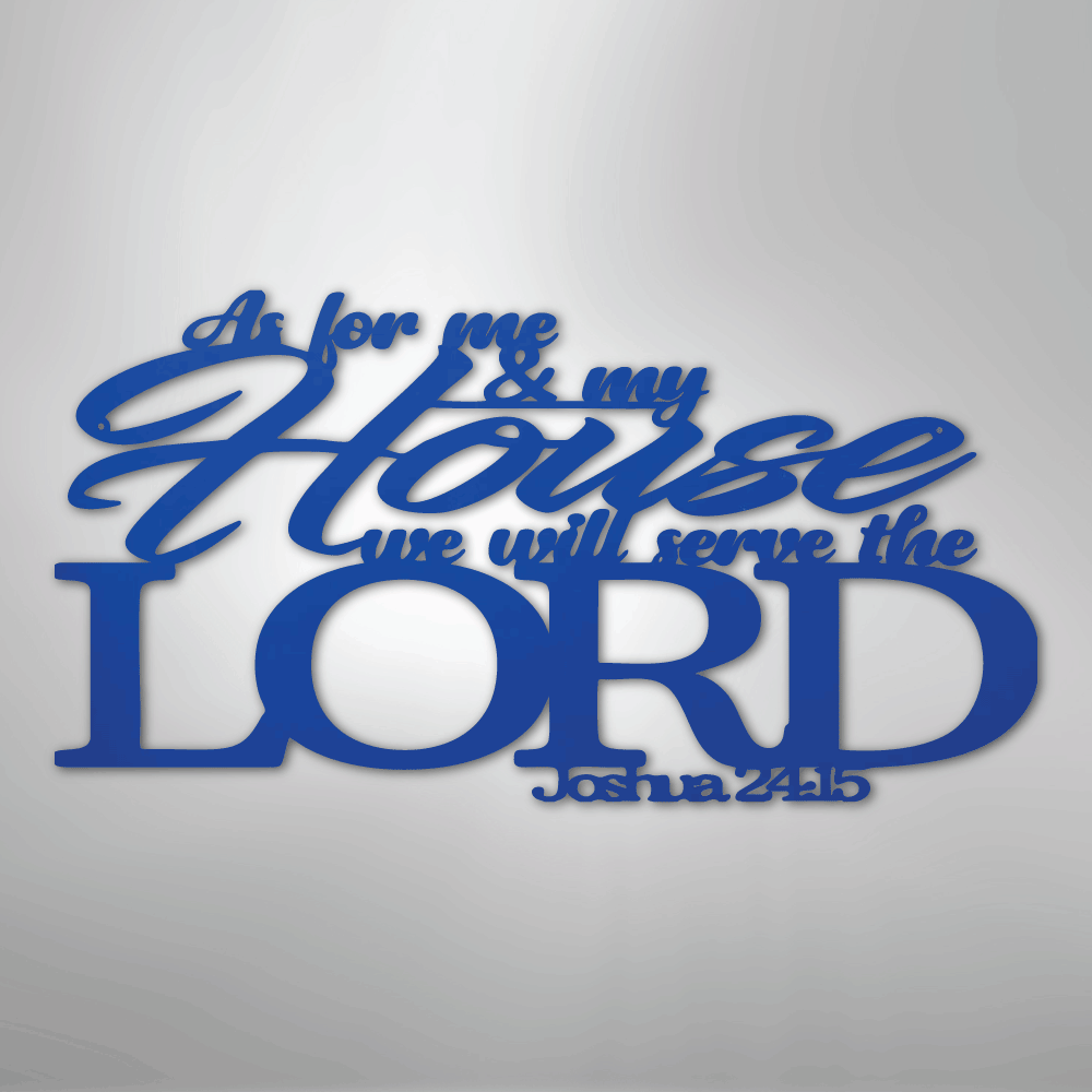 Joshua 24.15 Scripture - Steel Sign - Kim’s Signature Beauty & Accessories