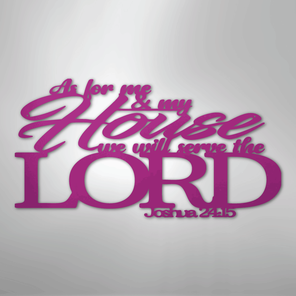 Joshua 24.15 Scripture - Steel Sign - Kim’s Signature Beauty & Accessories