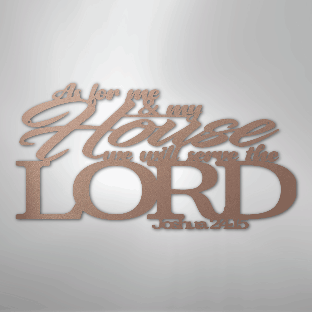 Joshua 24.15 Scripture - Steel Sign - Kim’s Signature Beauty & Accessories