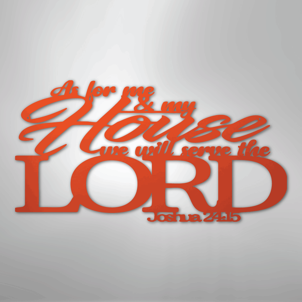 Joshua 24.15 Scripture - Steel Sign - Kim’s Signature Beauty & Accessories