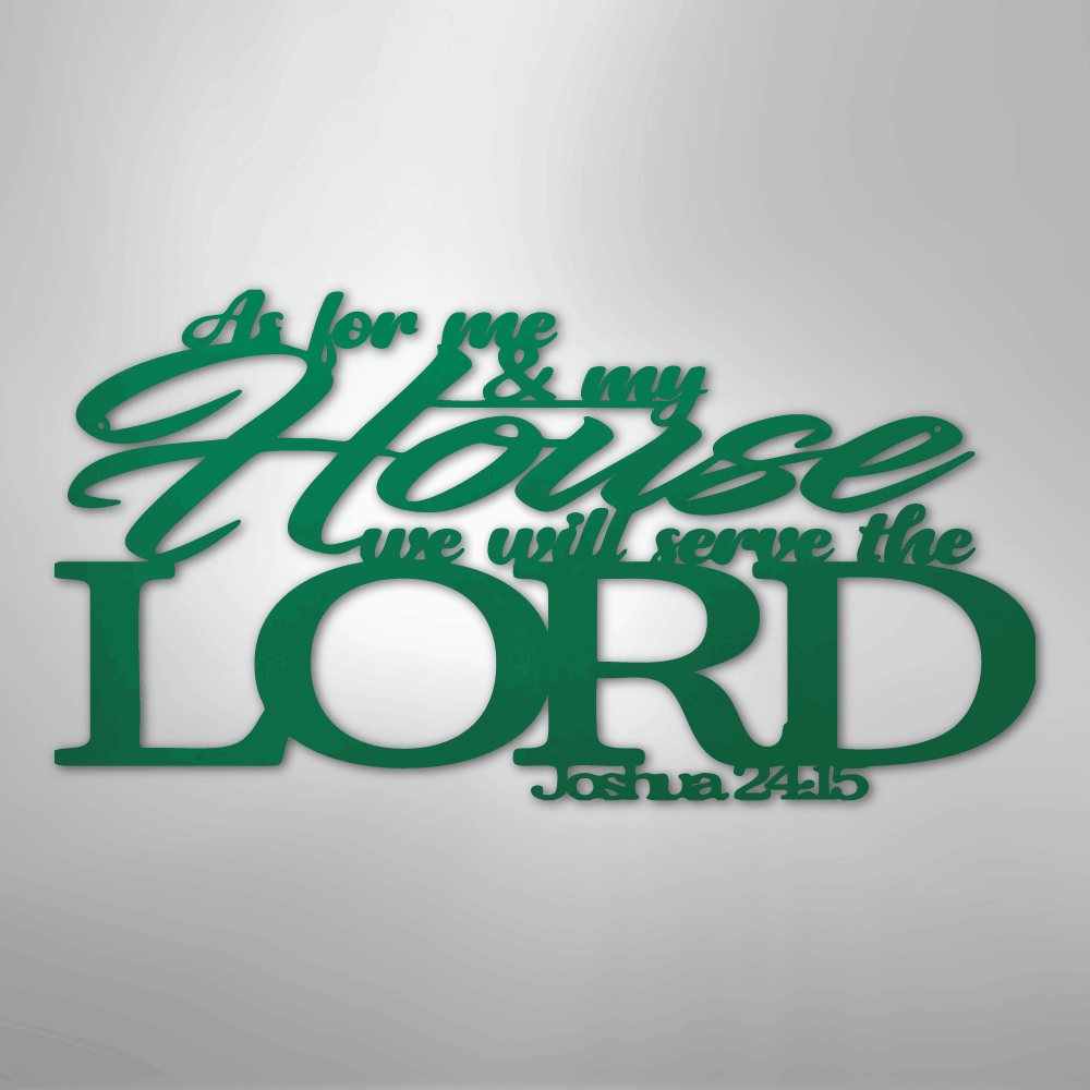 Joshua 24.15 Scripture - Steel Sign - Kim’s Signature Beauty & Accessories
