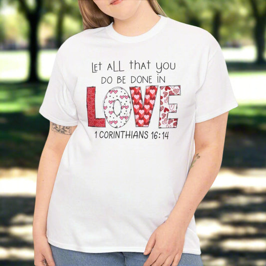 Let All You Do Be Done in Love Tee - Kim’s Signature Beauty & Accessories    