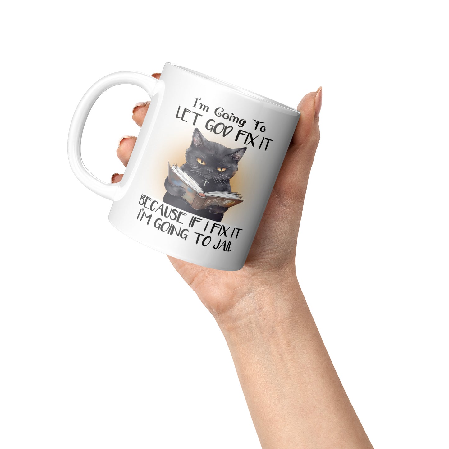 Let God Fix it Funny Cat Mug - Kim’s Signature Beauty & Accessories    